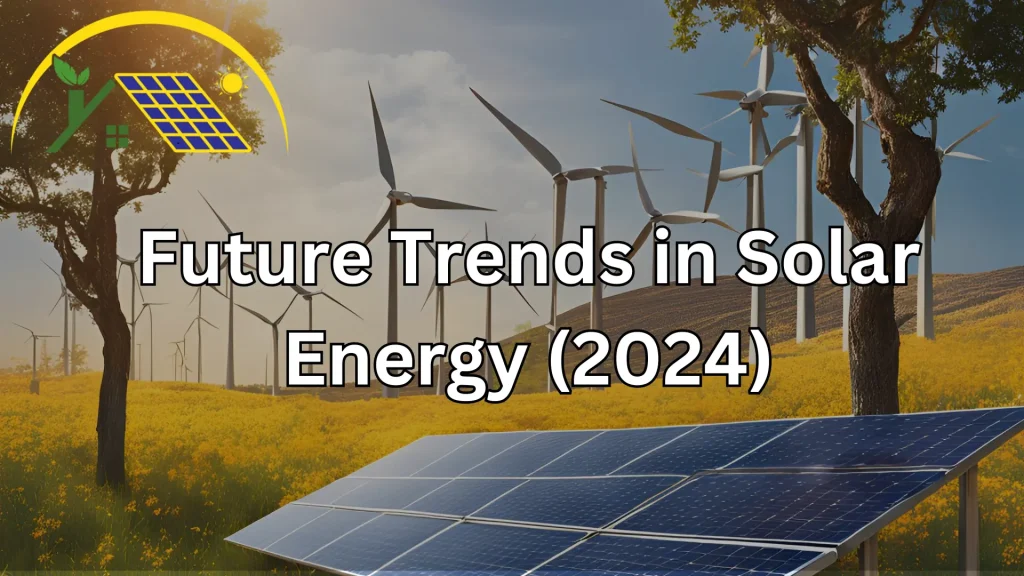 Future Trends in Solar Energy (2024)