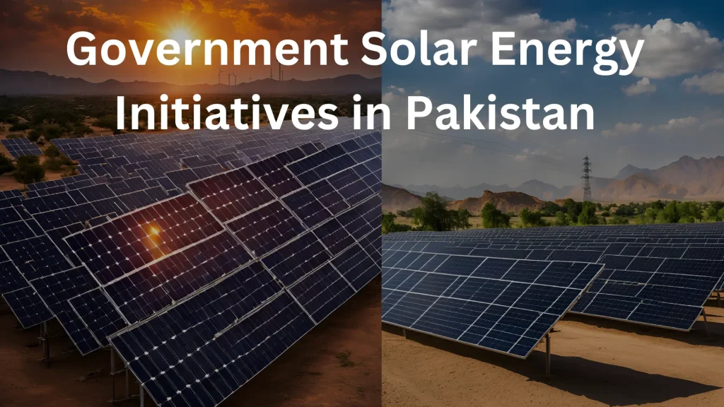 Government Solar Energy Initiatives in Pakistan
