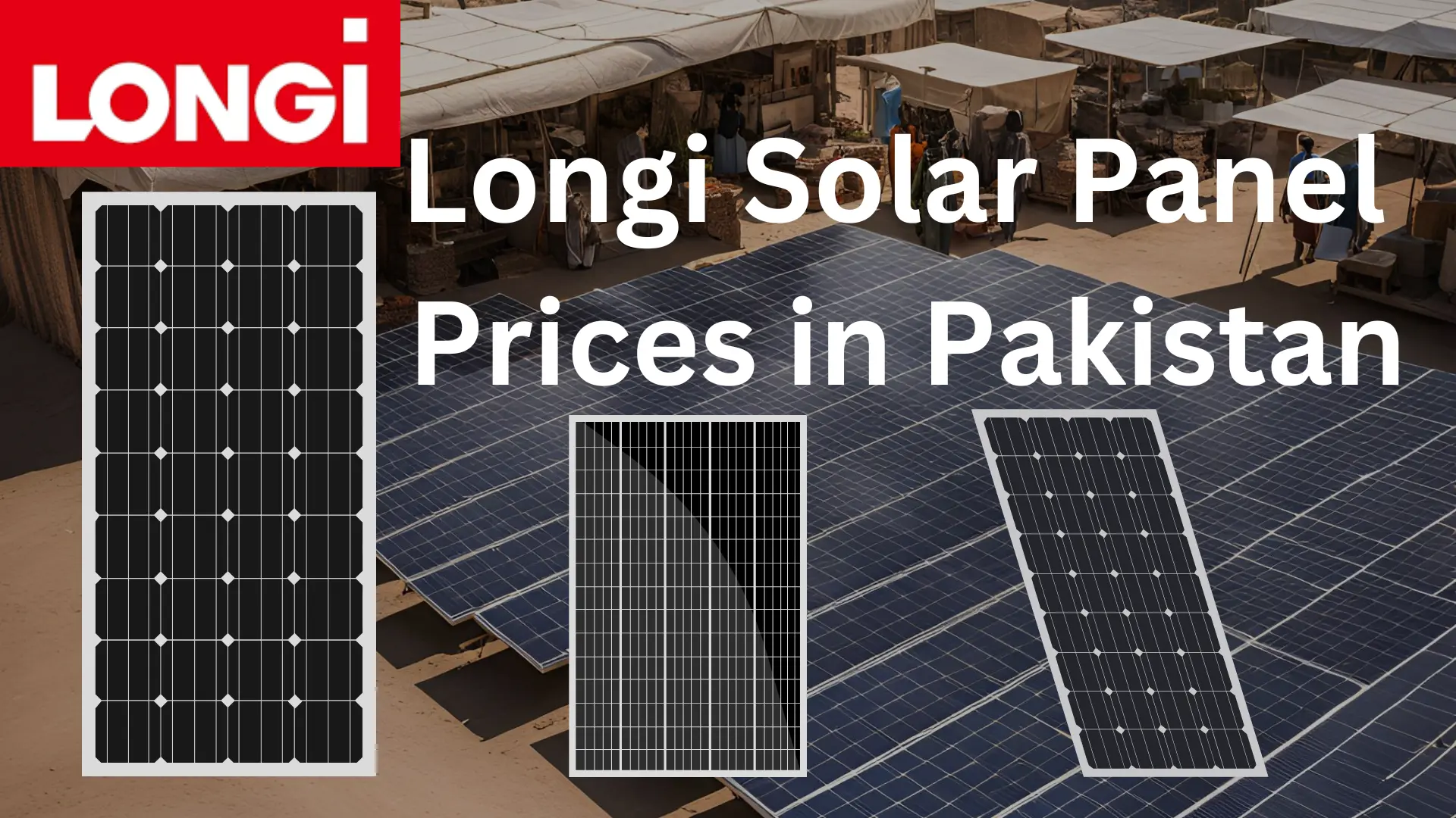 Longi Solar Panel Prices in Pakistan