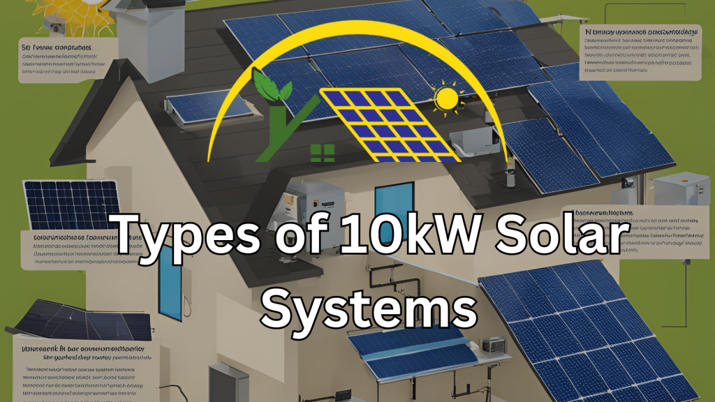 Types of 10kW Solar Systems