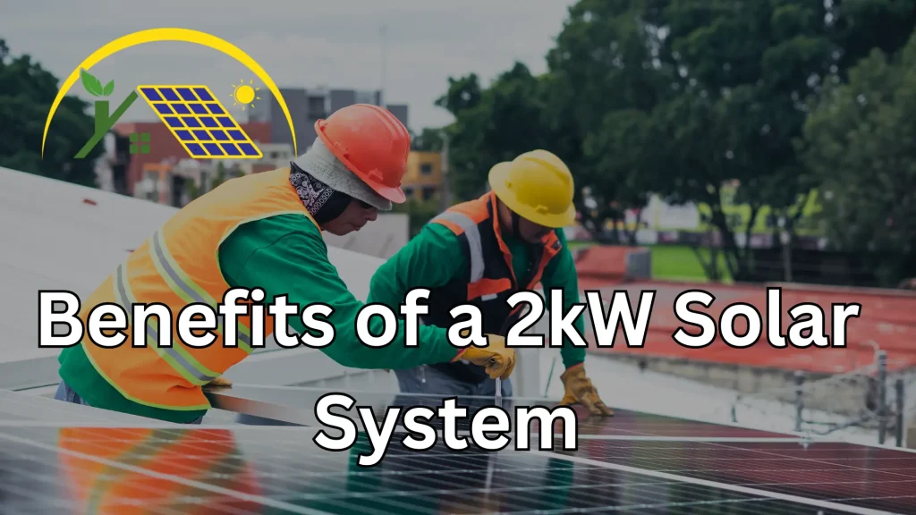 Benefits of a 2kW Solar System