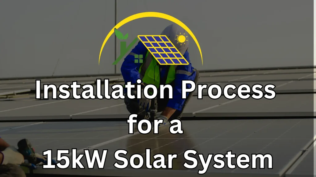 Installation Process for a 15kW Solar System