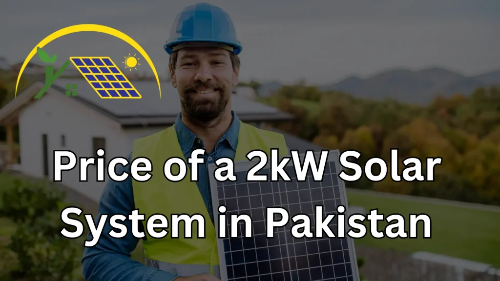 Price of a 2kW Solar System in Pakistan