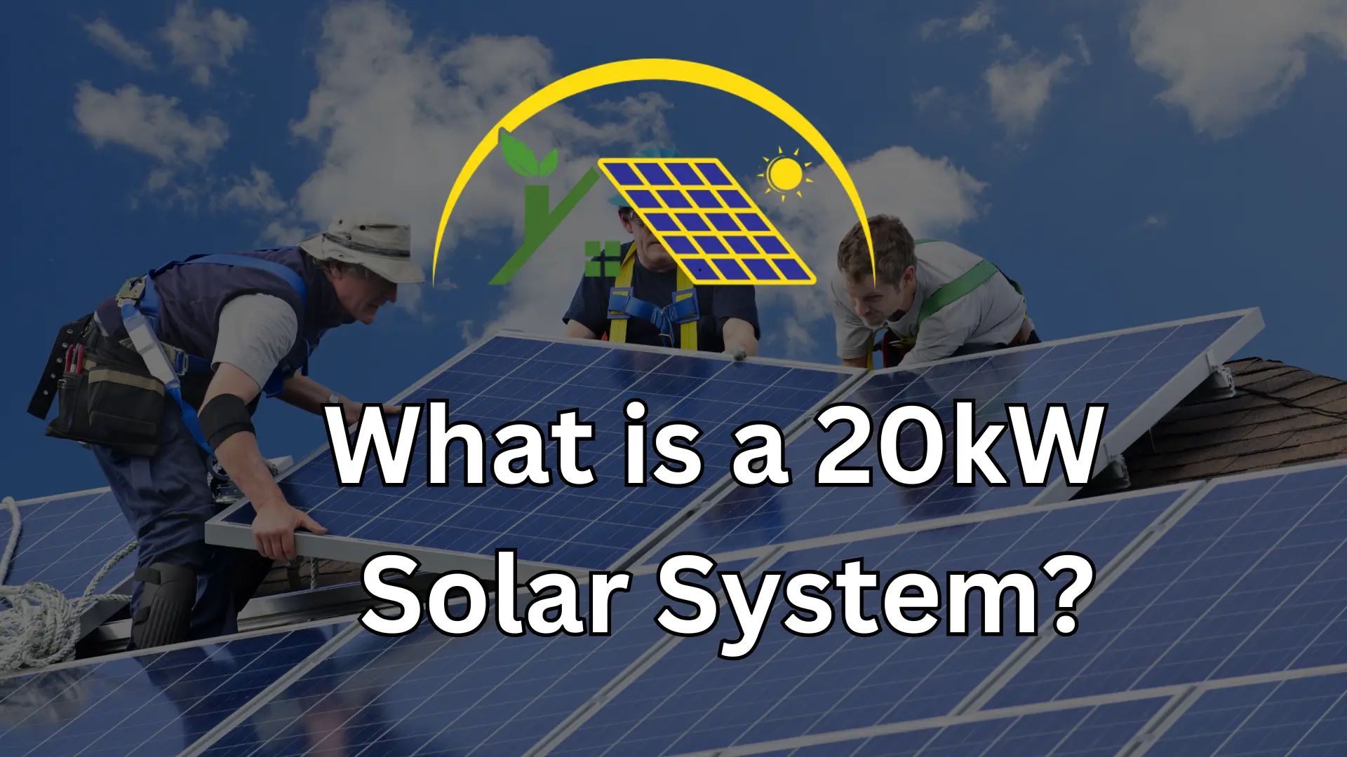 What is a 20kW Solar System