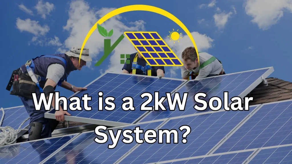 What is a 2kW Solar System