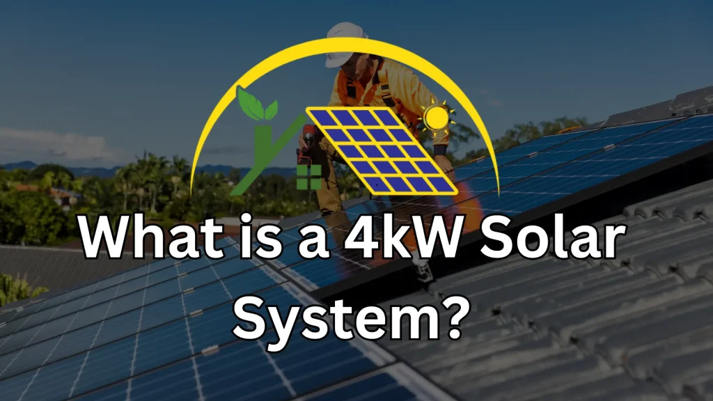 What is a 4kW Solar System