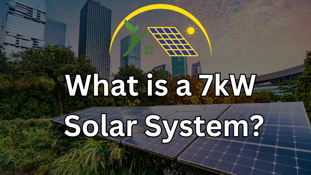 What is a 7kW Solar System